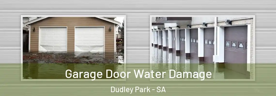 Garage Door Water Damage Dudley Park - SA
