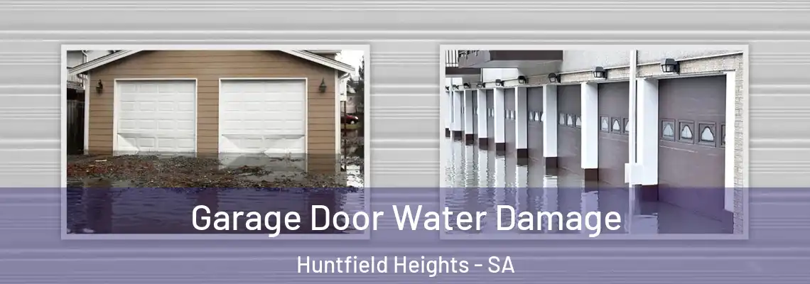 Garage Door Water Damage Huntfield Heights - SA