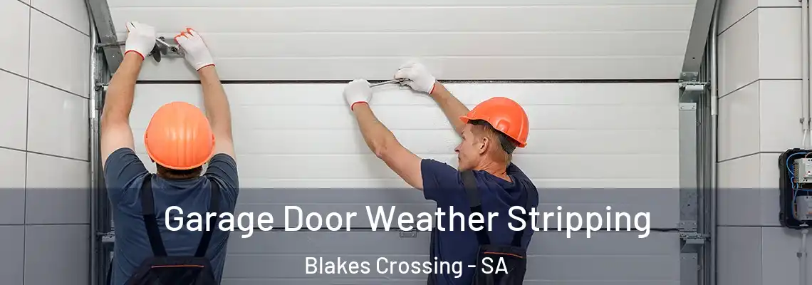  Garage Door Weather Stripping Blakes Crossing - SA