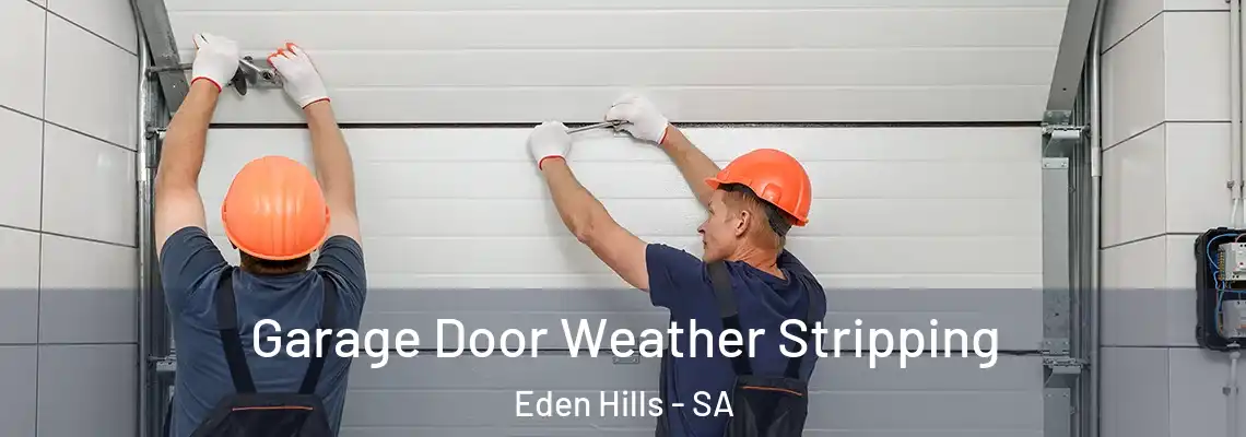  Garage Door Weather Stripping Eden Hills - SA