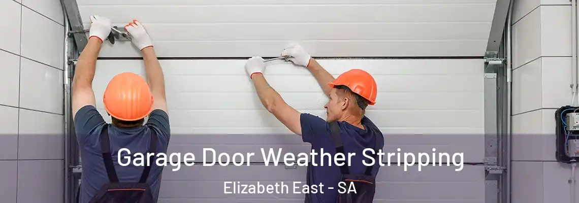  Garage Door Weather Stripping Elizabeth East - SA