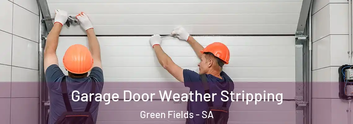 Garage Door Weather Stripping Green Fields - SA