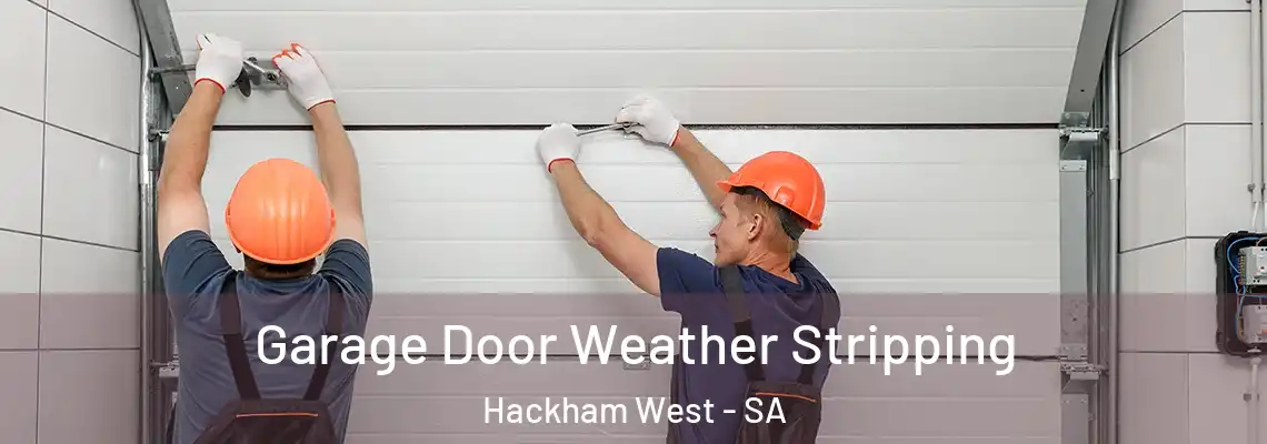 Garage Door Weather Stripping Hackham West - SA