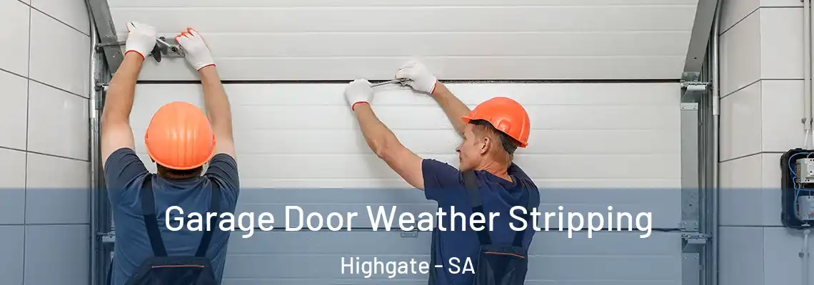 Garage Door Weather Stripping Highgate - SA