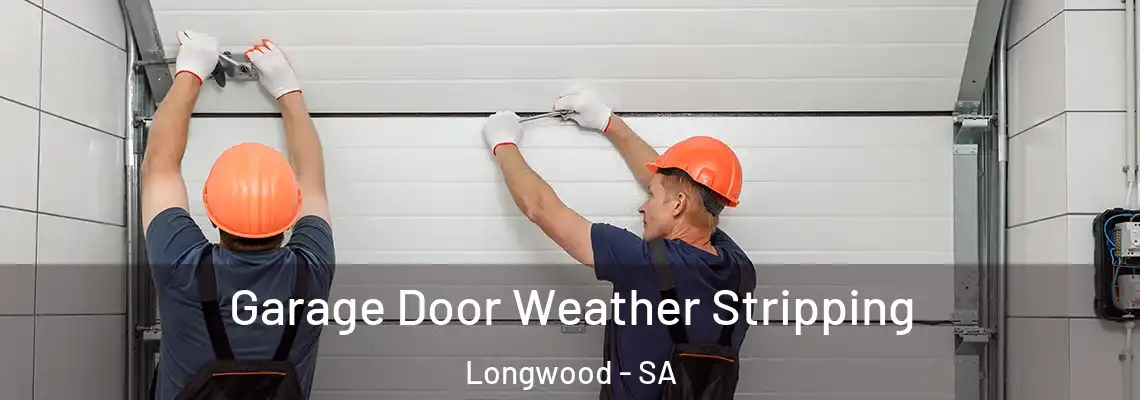  Garage Door Weather Stripping Longwood - SA