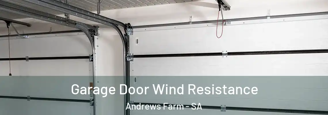  Garage Door Wind Resistance Andrews Farm - SA