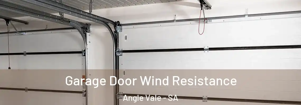 Garage Door Wind Resistance Angle Vale - SA