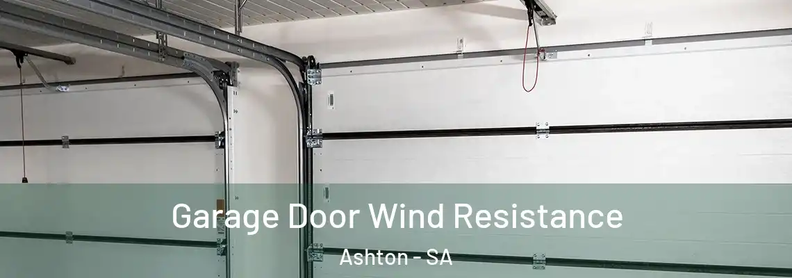 Garage Door Wind Resistance Ashton - SA