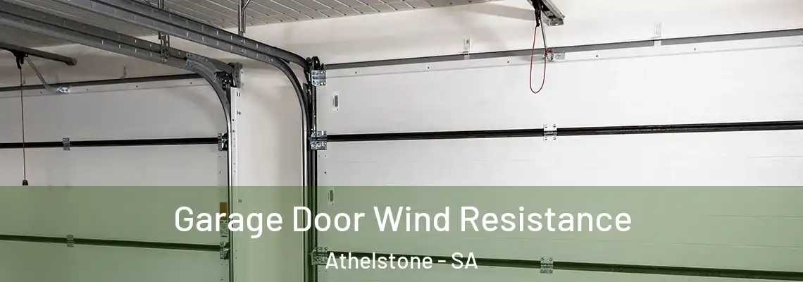Garage Door Wind Resistance Athelstone - SA