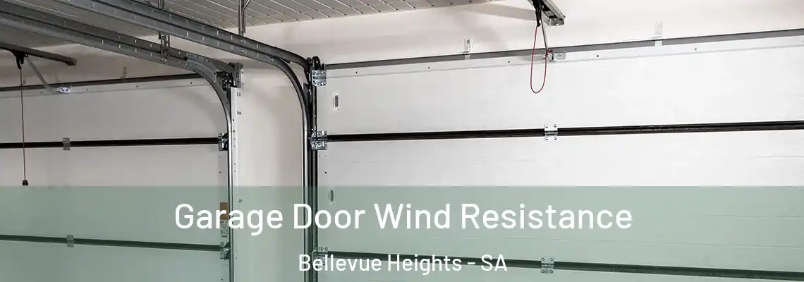  Garage Door Wind Resistance Bellevue Heights - SA