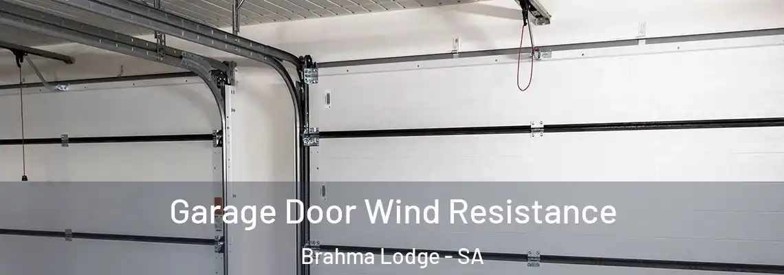 Garage Door Wind Resistance Brahma Lodge - SA