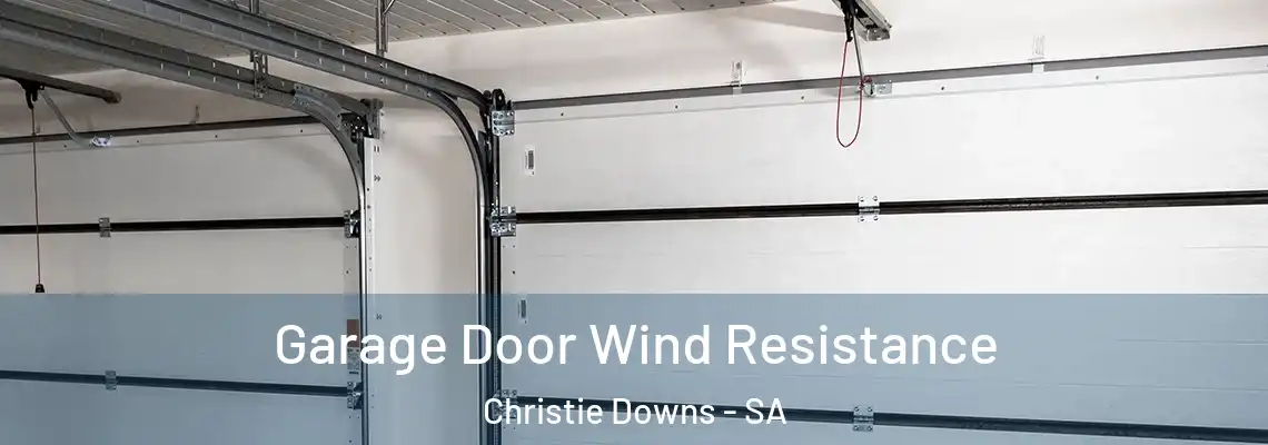  Garage Door Wind Resistance Christie Downs - SA