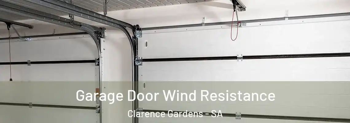  Garage Door Wind Resistance Clarence Gardens - SA