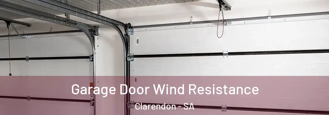 Garage Door Wind Resistance Clarendon - SA