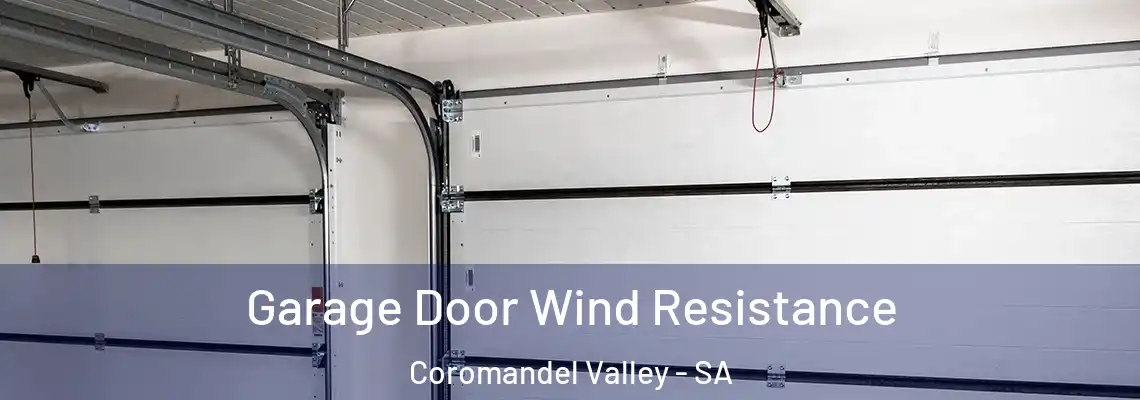 Garage Door Wind Resistance Coromandel Valley - SA