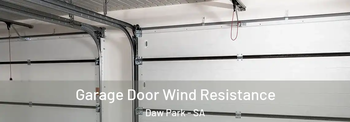 Garage Door Wind Resistance Daw Park - SA