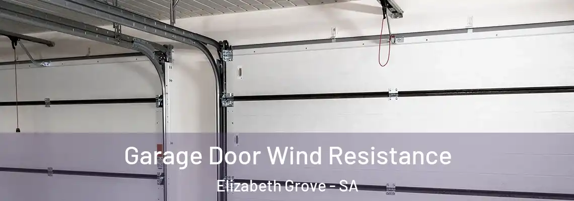  Garage Door Wind Resistance Elizabeth Grove - SA