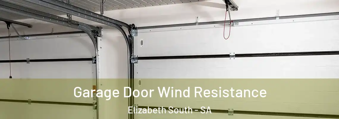  Garage Door Wind Resistance Elizabeth South - SA