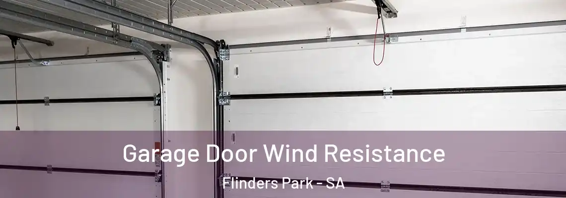  Garage Door Wind Resistance Flinders Park - SA