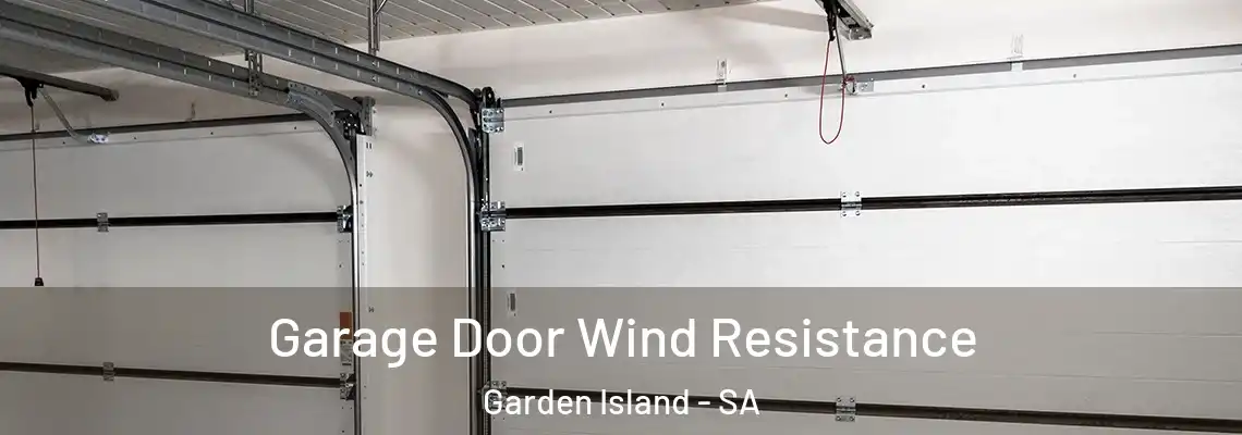  Garage Door Wind Resistance Garden Island - SA