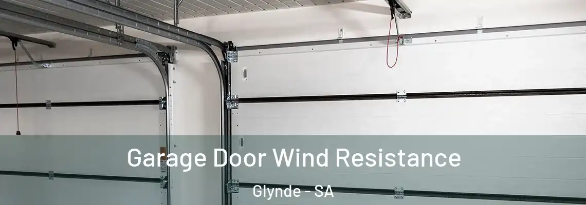  Garage Door Wind Resistance Glynde - SA