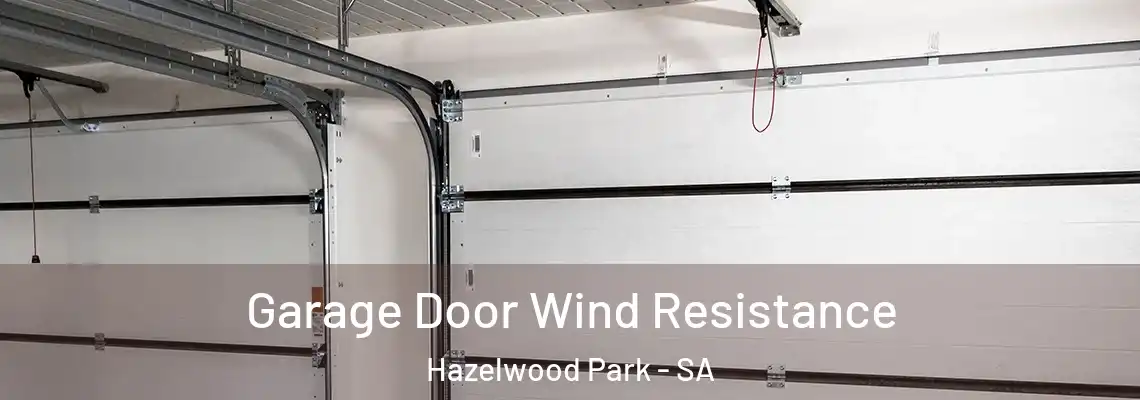  Garage Door Wind Resistance Hazelwood Park - SA