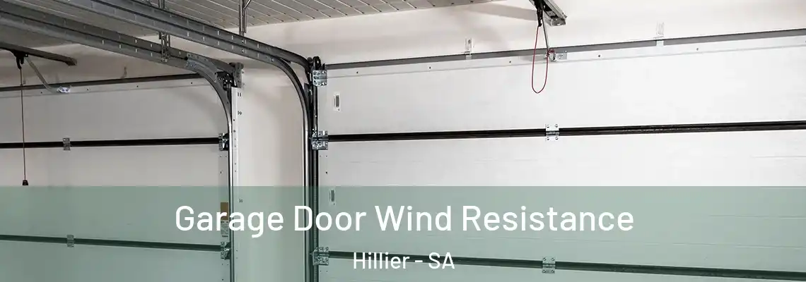 Garage Door Wind Resistance Hillier - SA