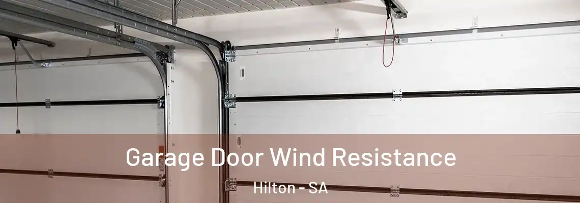 Garage Door Wind Resistance Hilton - SA