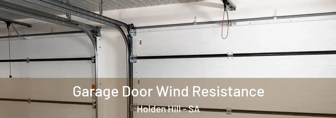  Garage Door Wind Resistance Holden Hill - SA