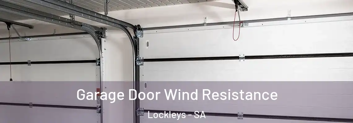 Garage Door Wind Resistance Lockleys - SA