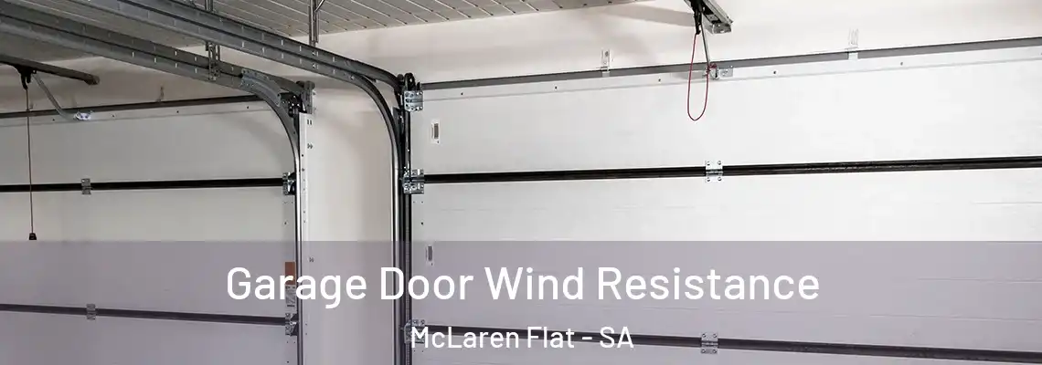 Garage Door Wind Resistance McLaren Flat - SA