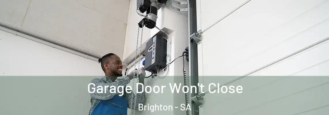  Garage Door Won't Close Brighton - SA