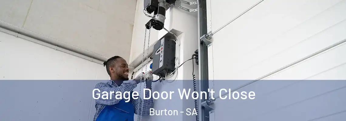 Garage Door Won't Close Burton - SA