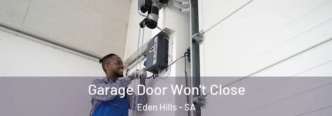  Garage Door Won't Close Eden Hills - SA