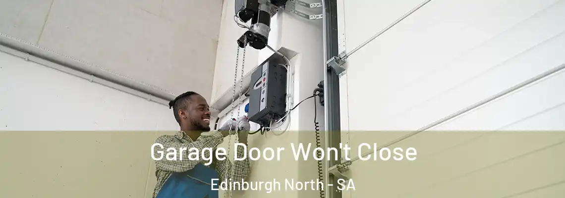  Garage Door Won't Close Edinburgh North - SA