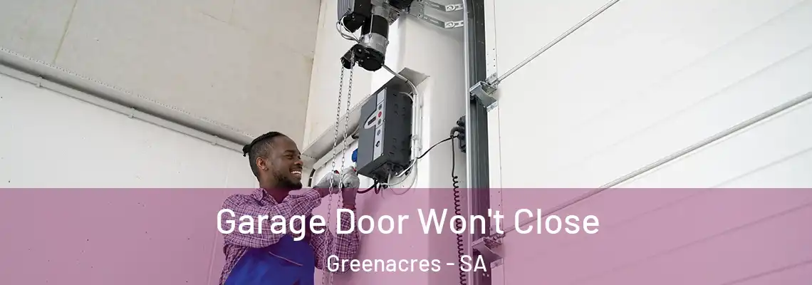  Garage Door Won't Close Greenacres - SA