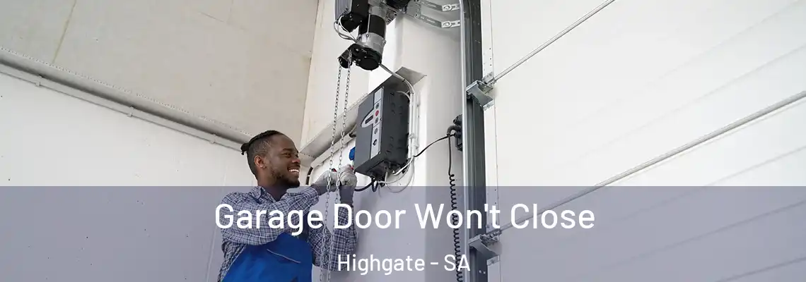 Garage Door Won't Close Highgate - SA