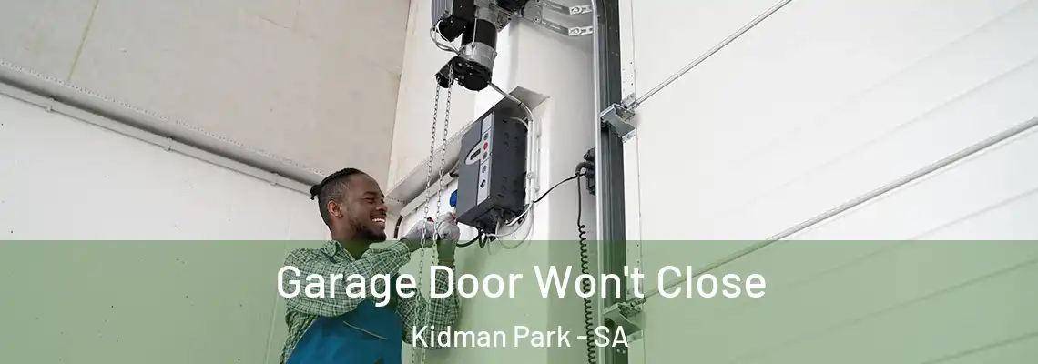 Garage Door Won't Close Kidman Park - SA