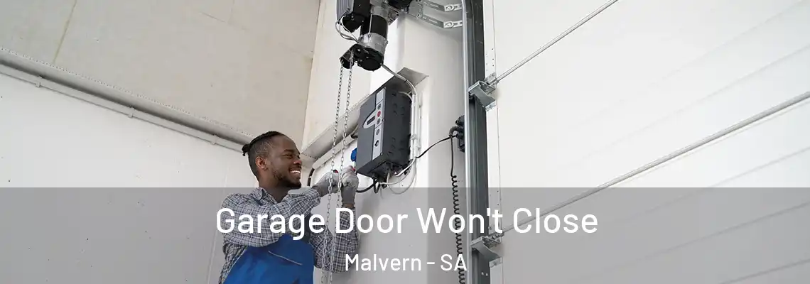  Garage Door Won't Close Malvern - SA