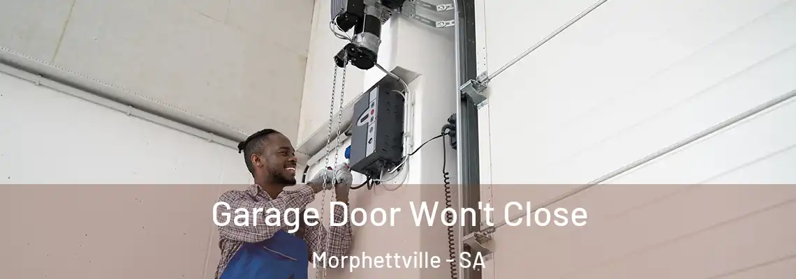 Garage Door Won't Close Morphettville - SA