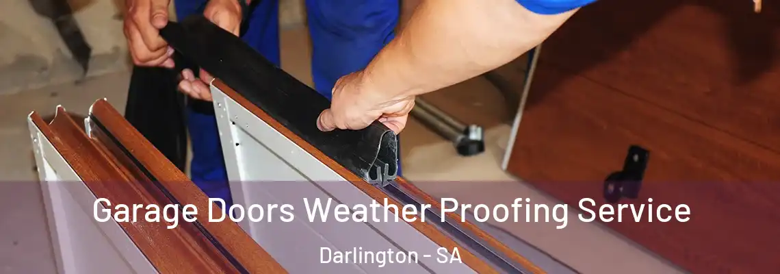 Garage Doors Weather Proofing Service Darlington - SA