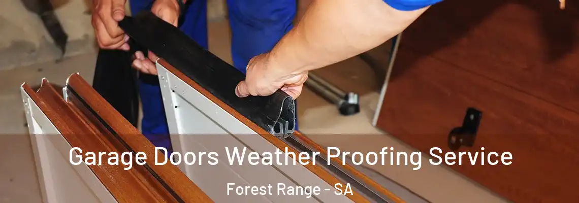 Garage Doors Weather Proofing Service Forest Range - SA