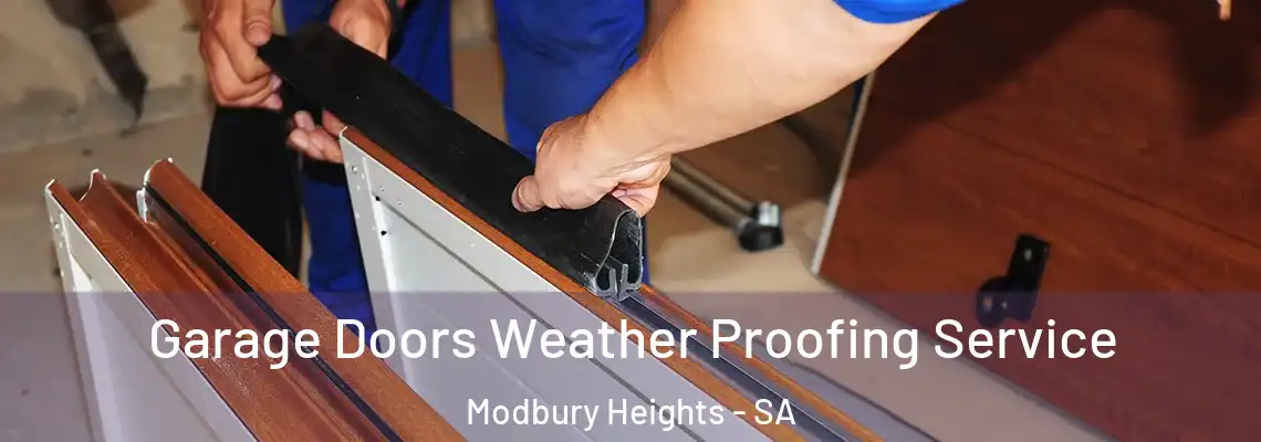 Garage Doors Weather Proofing Service Modbury Heights - SA