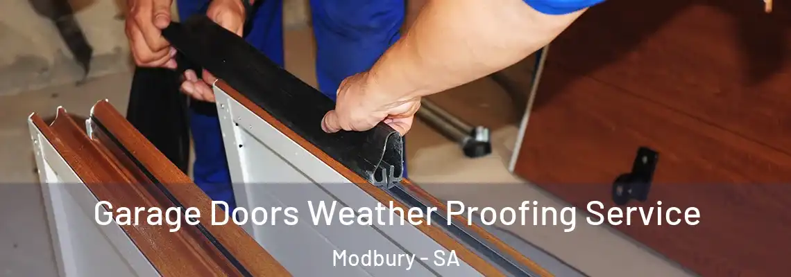 Garage Doors Weather Proofing Service Modbury - SA