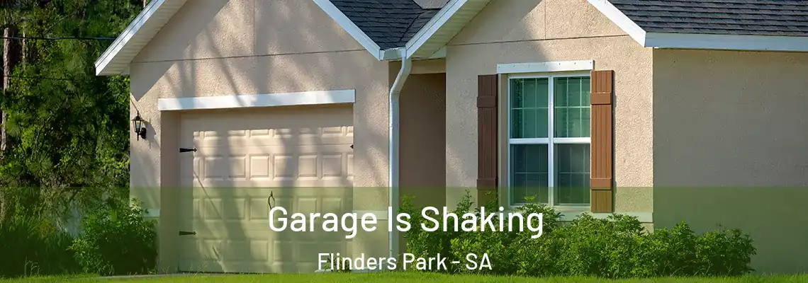 Garage Is Shaking Flinders Park - SA