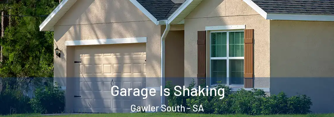  Garage Is Shaking Gawler South - SA