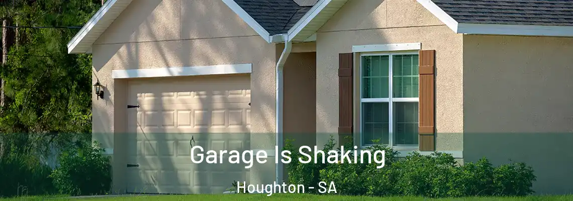  Garage Is Shaking Houghton - SA