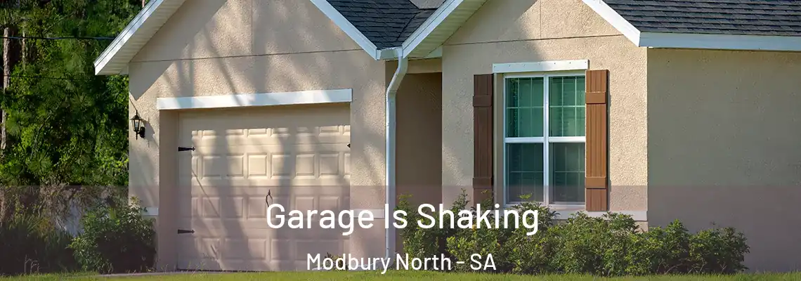 Garage Is Shaking Modbury North - SA