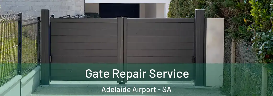 Gate Repair Service Adelaide Airport - SA