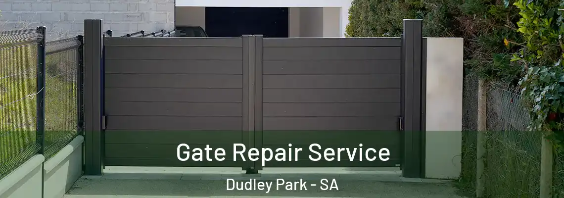 Gate Repair Service Dudley Park - SA